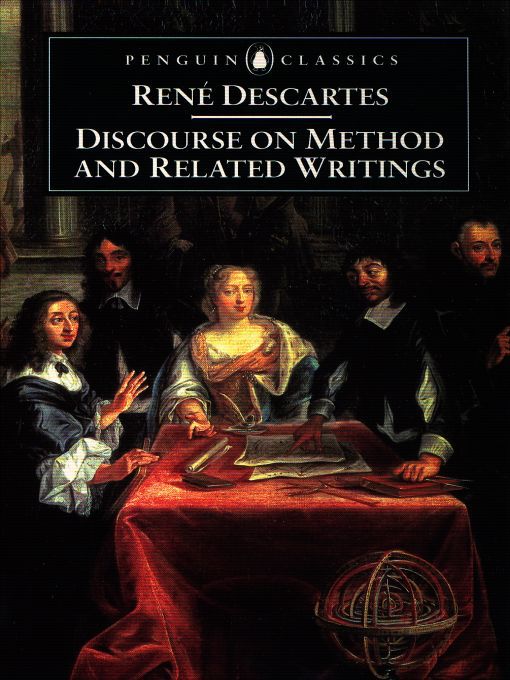 Title details for Discourse on Method and Related Writings by Rene Descartes - Available